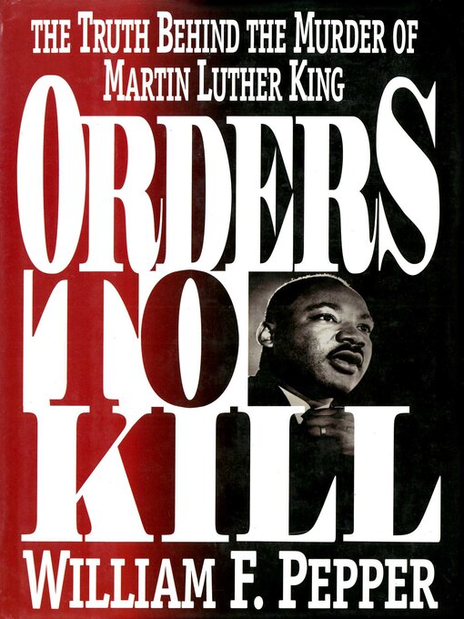 Title details for Orders to Kill by William F. Pepper - Available